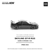 (Pre-Order) 1:64 Nissan R33 Skyline GTR -- Dark Chrome Series -- Pop Race