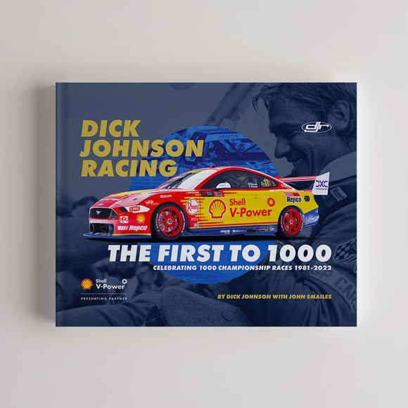Dick Johnson Racing: The First To 1000 -- Limited Edition Hardcover Book
